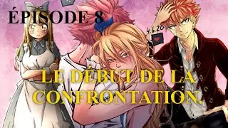 Fan-Fiction Episode 8: Le début de la confrontation -FIN SAISON 1-
