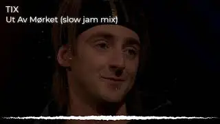 TIX - Ut Av M&oslash;rket (slow jam mix)