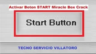 Activar Boton START Miracle Box 2.27A 100000% Efectivo