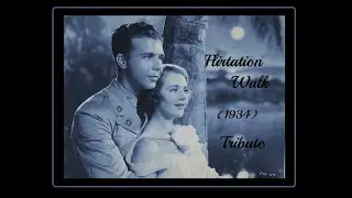 Dick Powell & Ruby Keeler: Flirtation Walk (1934 ) Tribute