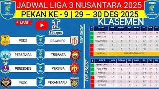JADWAL LIGA 3 NUSANTARA 2025‼️PEKAN 9‼️PSDS VS DEJAN FC‼️PERSEDEN VS PERSIBA‼️LIVE I LEAGUE TV