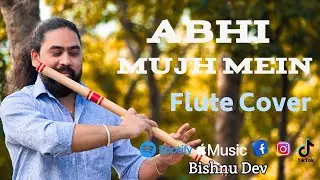 Abhi Mujh Mein Kahin Flute Cove Version | बाँसुरीको धुन | Sonu Nigam | Bishnu Dev Flute Cove