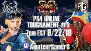 SFV PS4 Online Tournament #3 9/22/19 Hosted By: Untamed Gaming & Amateur Gamers