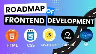 Frontend Developer Roadmap – Beginner's Guide to Learn from Scratch!
