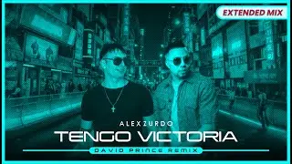 Alex Zurdo - Tengo Victoria 🏆 (David Prince Remix) 📀Extended Mix