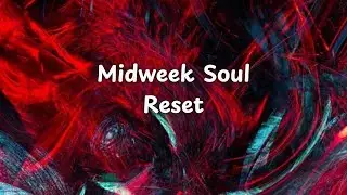 Midweek Soul Reset | Relax, Breathe & Recenter Your Energy