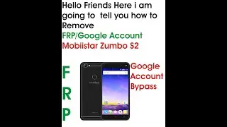 Mobiistar Zumbo S2 FRP/Google Account Bypass By CM2