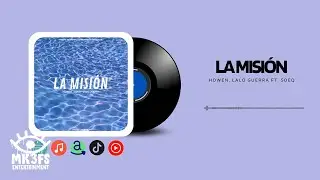 Howen, Lalo Guerra - La Misi&oacute;n Ft. Sdeq (Visualizer) [Prod. Aneck & Juan Vilozio]