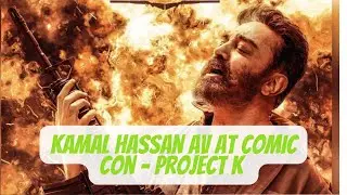 Kamal Hassan AV at San Diego Comic Con | Project K| Prabhas | Kalki