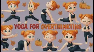 Yoga for Overthinking Kids | Calming Yoga Routine to Relax the Mind