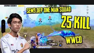 PUBG Mobile Malaysia: SEM9.Dep one man squad 25 killl!!!! WWCD