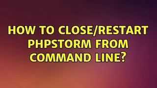 Ubuntu: How to close/restart phpstorm from command line?