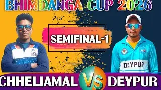 🔴 LIVE || SEMI FINAL 1 || DEYPUR vs CHHELIAMAL || BHIMDANGA CRICKET TOURNAMENT - 2026 #ABCRICKET