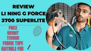 Li Ning g force 3700 superlite review