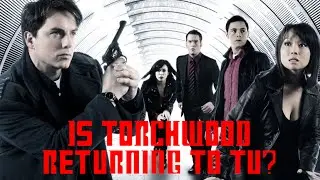 Is Torchwood Returning to TV?
