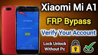 Xiaomi Mi A1 (Old) || FRP Bypass || Verify Your Account || Lock Remove || Without Pc || New Method.