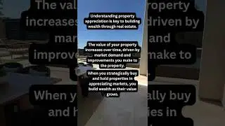 Understanding Property Appreciation #RealEstateInvesting #WealthBuilding #PropertyValue