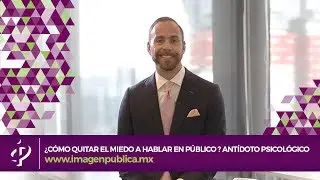¿Cómo quitar el miedo al hablar en público? Antídoto psicológico - Colegio de Imagen Pública