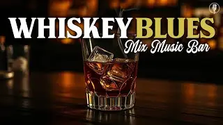 Slow Whiskey Nights &mdash; Deep, Soulful Music to Relax, Feel & Let Go #18 | Solane Blues