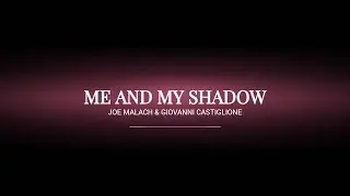 Me and My Shadow | Joe Malach & Giovanni Castiglione | A Cappella Cover