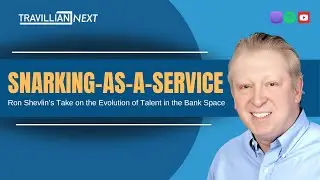 Snarking-as-a-Service: Ron Shevlin’s Take on the Evolution of Talent in the Bank Space
