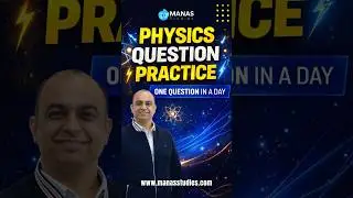 Physics Made Simple &ndash; Daily Q&A byManas Sir! 🔬💡#NEETUG #NEETCoaching #neetgoals