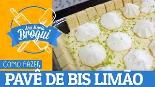 COMO FAZER PAVÊ DE BIS LIMÃO | #AnaMariaBrogui #241