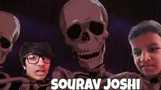 Skeletons roasting @sourav Joshi vlogs