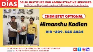 HIMANSHU KADIAN || AIR - 209 CSE 2024 || CHEMISTRY OPTIONAL DIAS INDIA ||