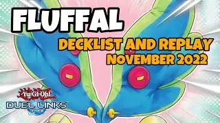 FLUFFAL DUEL LINKS : NOVEMBER 2022 RANKED DUEL REPLAY AND DECKLIST [YUGIOH]