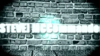 Intro [STEVE]MCCommander by Killwefor