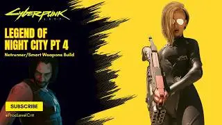Legend of Night City Secret Ending Builds Part 4: Smart Weapons Build