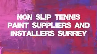 Non Slip Tennis Paint Suppliers and Installers Surrey