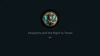 Passports and the Right to Travel, A Study of Administrative Controls of the Citizen part 2