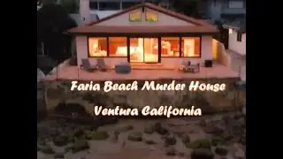Faria Beach Murder House - Ventura California