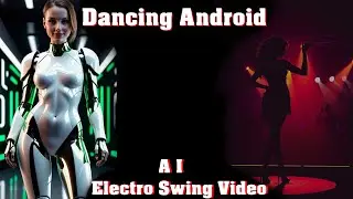 Dancing Android &mdash; AI Electro Swing Disco Video