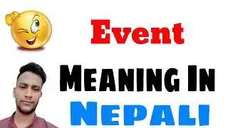 meaning of Event in nepali | Event kō artha | Nēpālīmā Event kō artha