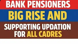 Bank Pensioners - RISE & BIG HAPPENING 