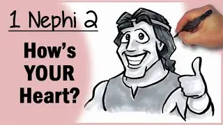 How's YOUR Heart? | Drawn In: 1 Nephi 2 | 2020 Come Follow Me Family Guide