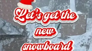 Let&rsquo;s get a new snowboard
