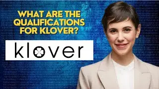 What are the qualifications for Klover?