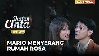 SANGAT DRAMATIS!! Mario Menuduh Rosa Soal Penyusup Di Rumahnya | IKATAN CINTA | EPS.1244 (4/4)