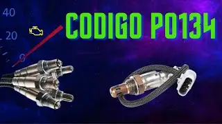 😊👍P0134 SENSOR OX&Iacute;GENO SIN ACTIVIDAD 🚨 | Causas, S&iacute;ntomas y Soluci&oacute;n Paso a Paso 🔧👍