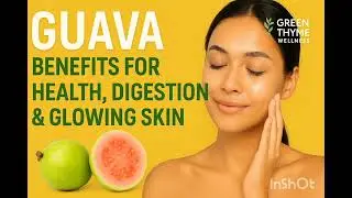 Guava Benefits for Health, Digestion & Glowing Skin | Green Thyme Wellness