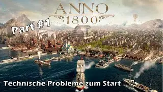 Anno 1800 Coop Multiplayer #1, Technische Probleme zum Start (Deutsch/German)