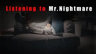 3 Terrifying Experiences While Listening to Mr. Nightmare Horror Stories