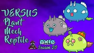 Versus Plant Mech Reptile | Current MMR 1500 | Axie Infinity Season 20