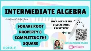 Notes 21 Square Root Property and Completing the Square 
