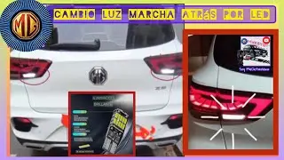 Cambio Luz de Marcha Atr&aacute;s por LED en MG ZS