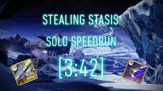 Destiny 2 Stealing Stasis Solo Speedrun [3:42]